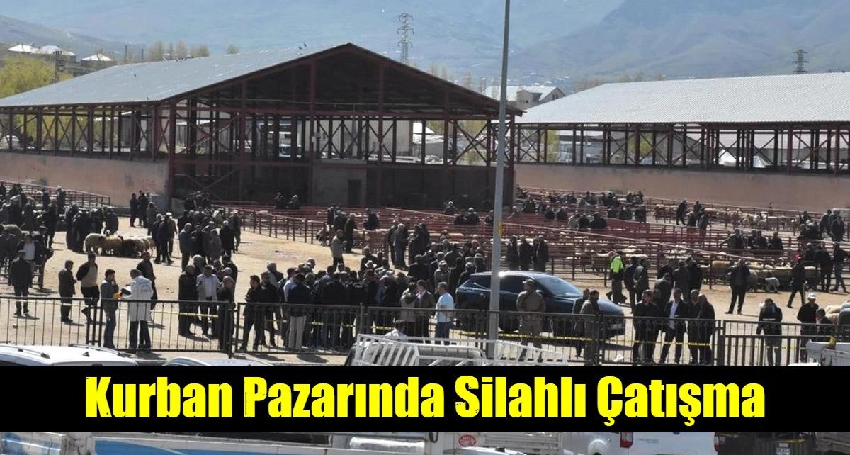 Kurban Pazarında Silahlı &Ccedil;atışma