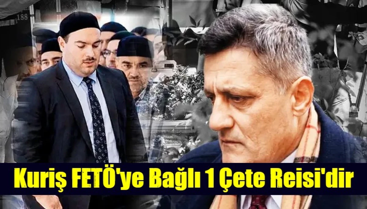 Kuriş FET&Ouml;'ye Bağlı 1 &Ccedil;ete Reisidir