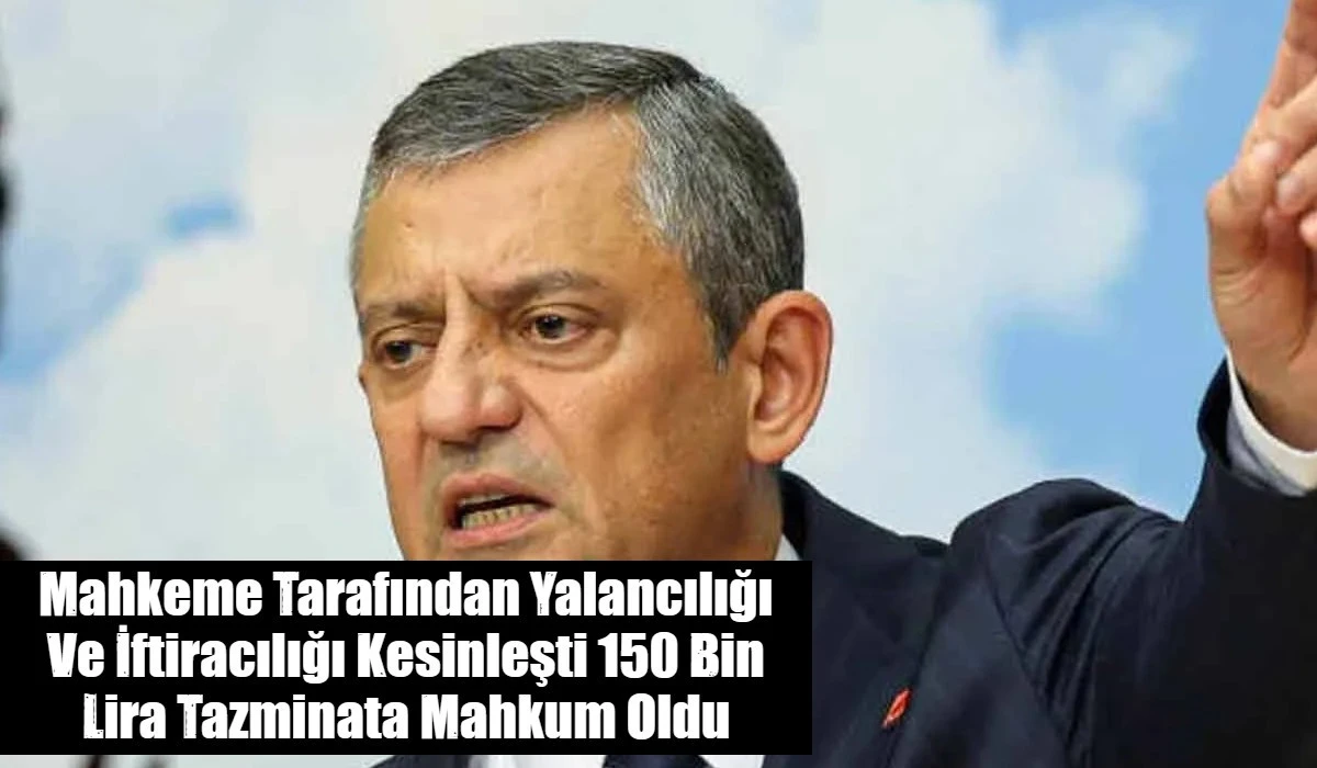 Mahkeme Tarafından Yalancılığı Ve İftiracılığı Kesinleşti 150 Bin Lira Tazminata Mahkum Oldu