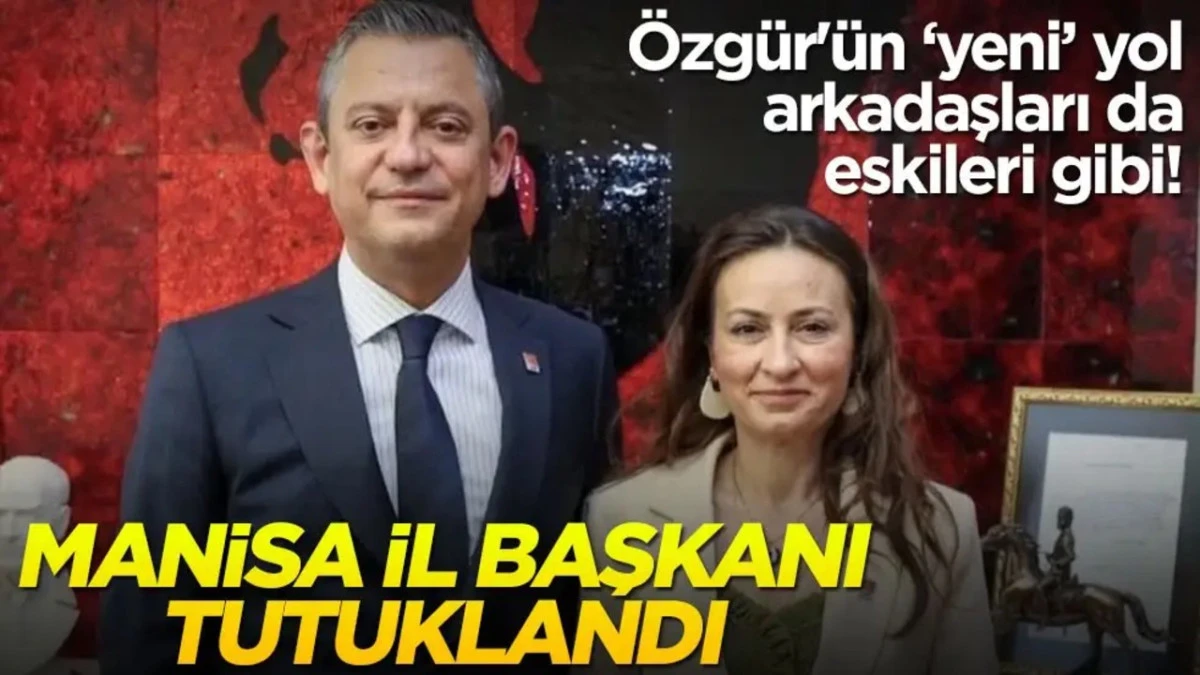 Manisa İl Başkanı tutuklandı