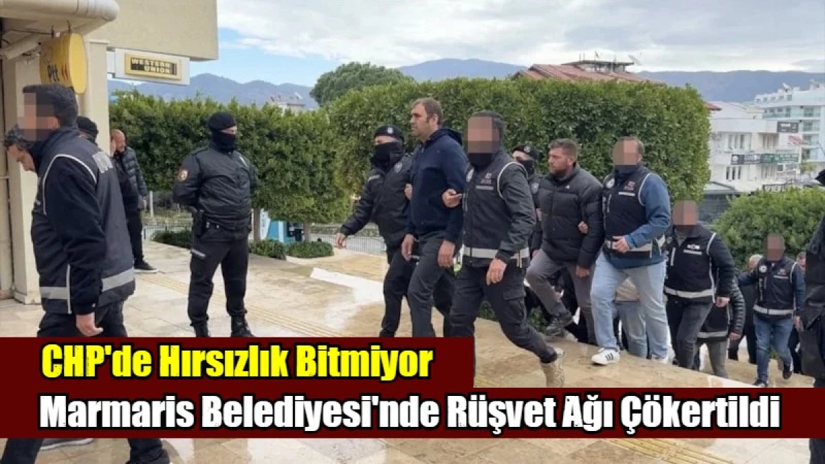 Marmaris Belediyesi'nde R&uuml;şvet Ağı &Ccedil;&ouml;kertildi