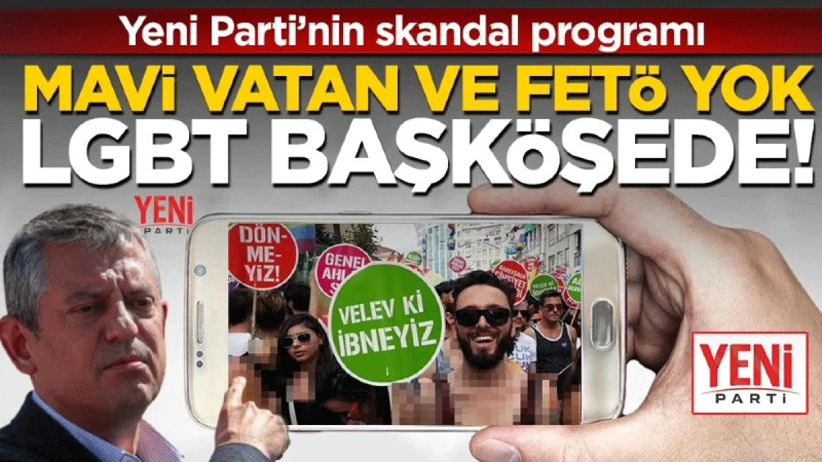Mavi Vatan ve FET&Ouml; yok, LGBT başk&ouml;şede