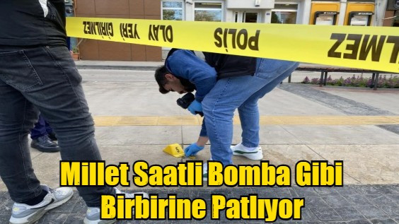 Millet Saatli Bomba Gibi Birbirine Patlıyor
