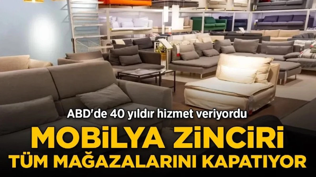 Mobilya zinciri t&uuml;m mağazalarını kapatıyor