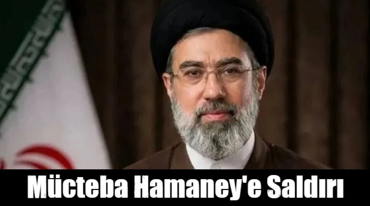  M&uuml;cteba Hamaney'e Saldırı