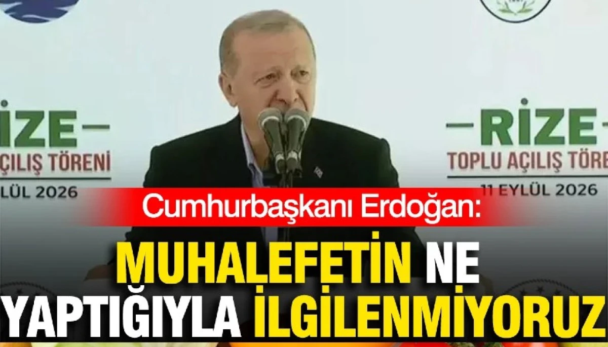 Muhalefetin ne yaptığıyla ilgilenmiyoruz