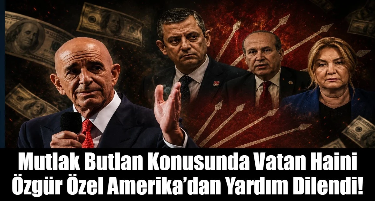 Mutlak Butlan Konusunda Vatan Haini &Ouml;zg&uuml;r &Ouml;zel Amerika&rsquo;dan Yardım Dilendi!