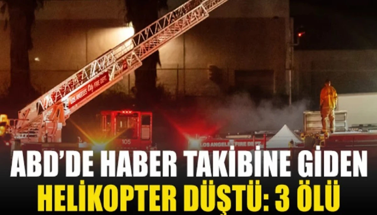 NBC News'in helikopteri d&uuml;şt&uuml;: 3 kişi hayatını kaybetti