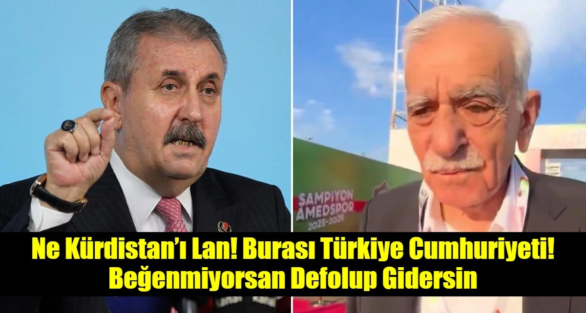 Ne K&uuml;rdistan&rsquo;ı Lan! Burası T&uuml;rkiye Cumhuriyeti! Beğenmiyorsan Defolup Gidersin