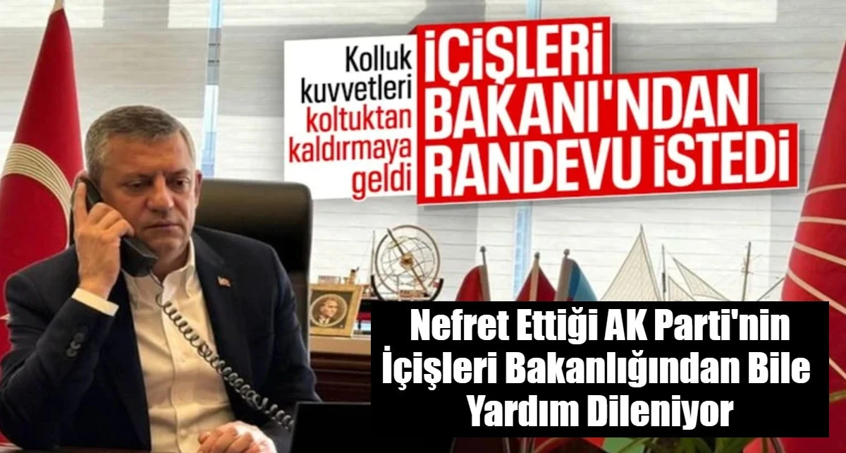 Nefret Ettiği AK Parti'nin İ&ccedil;işleri Bakanlığından Bile  Yardım Dileniyor