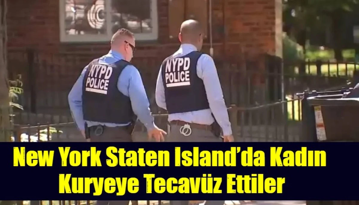New York Staten Island&rsquo;da Kadın  Kuryeye Tecav&uuml;z Ettiler