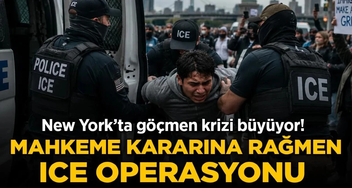 New York&rsquo;ta g&ouml;&ccedil;men krizi b&uuml;y&uuml;yor! Mahkeme kararına rağmen ICE operasyonu