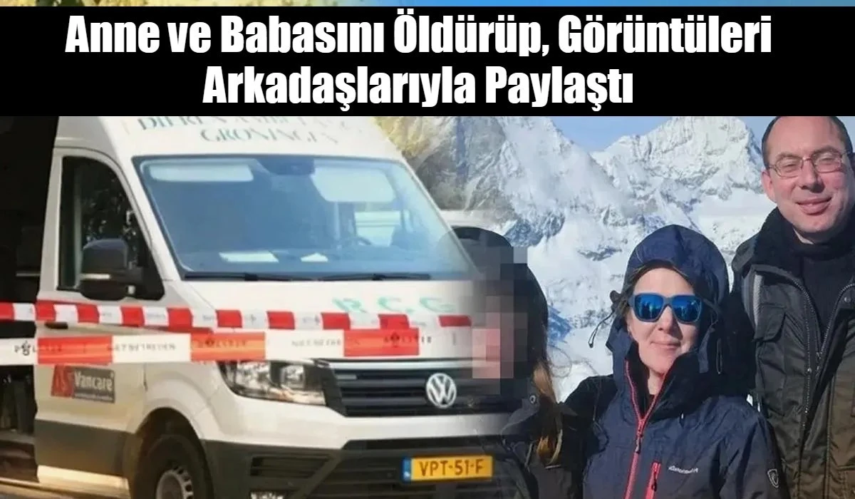 Anne ve Babasını &Ouml;ld&uuml;r&uuml;p, G&ouml;r&uuml;nt&uuml;leri Arkadaşlarıyla Paylaştı