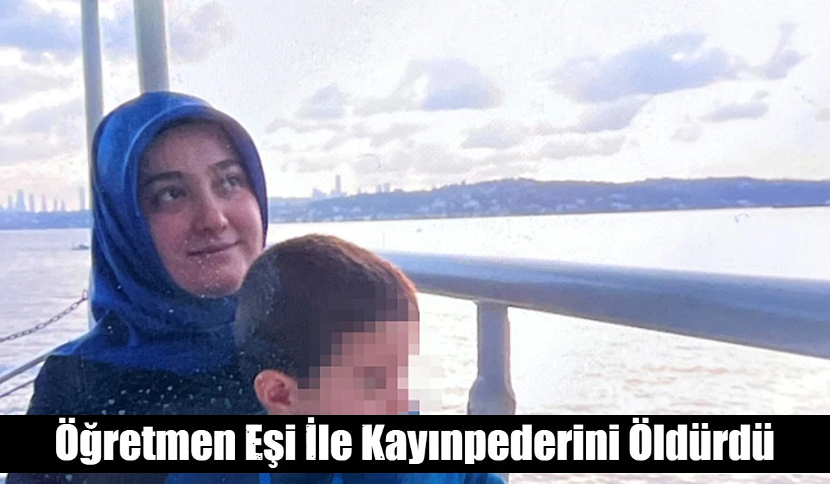 &Ouml;ğretmen Eşi İle Kayınpederini &Ouml;ld&uuml;rd&uuml;