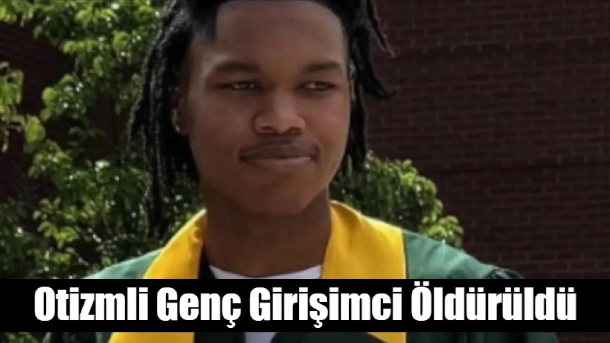 Otizmli Gen&ccedil; Girişimci &Ouml;ld&uuml;r&uuml;ld&uuml;