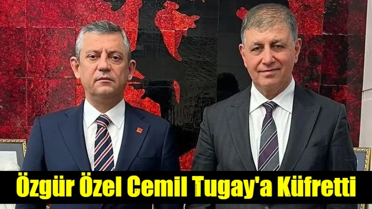 &Ouml;zg&uuml;r &Ouml;zel Cemil Tugay'a K&uuml;fretti
