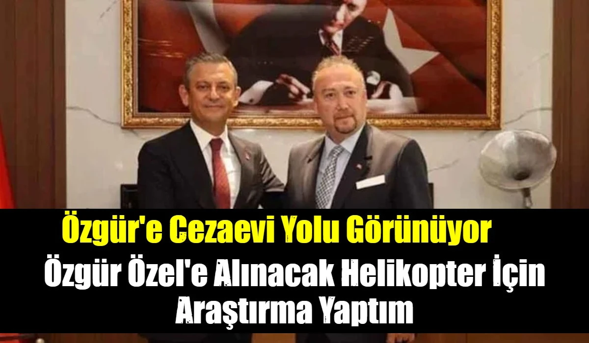 &Ouml;zg&uuml;r &Ouml;zel'e Alınacak Helikopter İ&ccedil;in Araştırma Yaptım