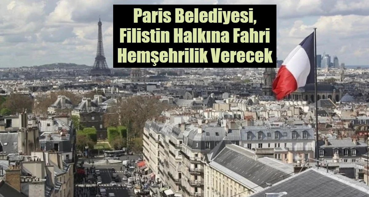 Paris Belediyesi, Filistin Halkına Fahri Hemşehrilik Verecek