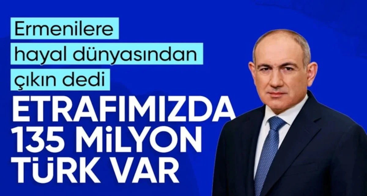 Paşinyan: Hayal d&uuml;nyamızdan &ccedil;ıkıp ger&ccedil;ekleri g&ouml;rmeliyiz