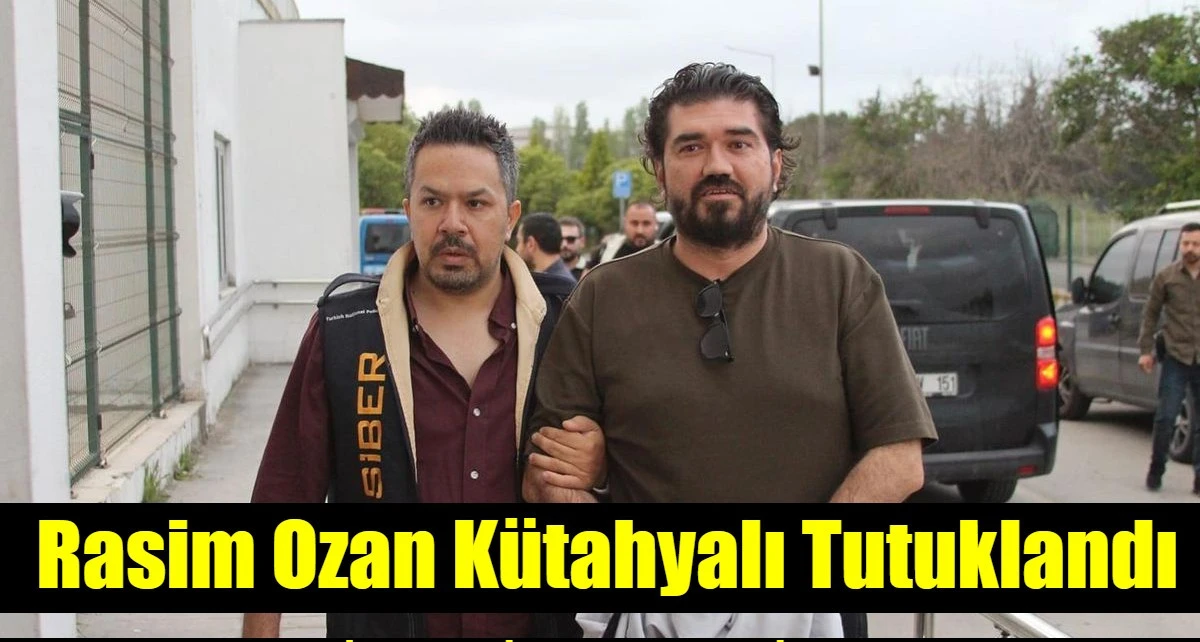 Rasim Ozan K&uuml;tahyalı tutuklandı