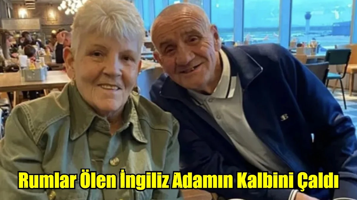 Rumlar Ölen İngiliz Adamın Kalbini Çaldı