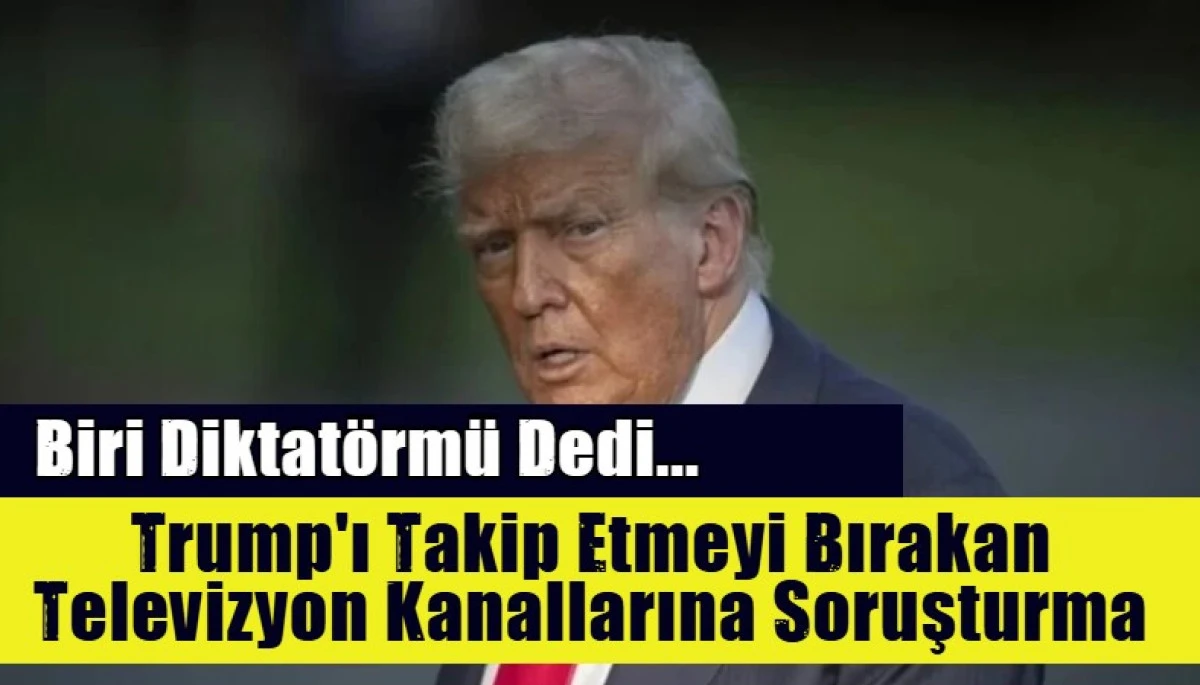 rump'ı Takip Etmeyi Bırakan Televizyon Kanallarına Soruşturma