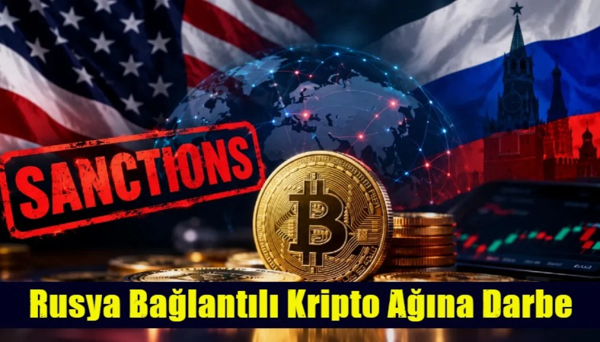 Rusya Bağlantılı Kripto Ağına Darbe