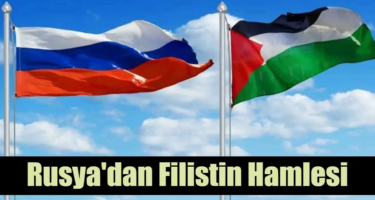 Rusya'dan Filistin Hamlesi