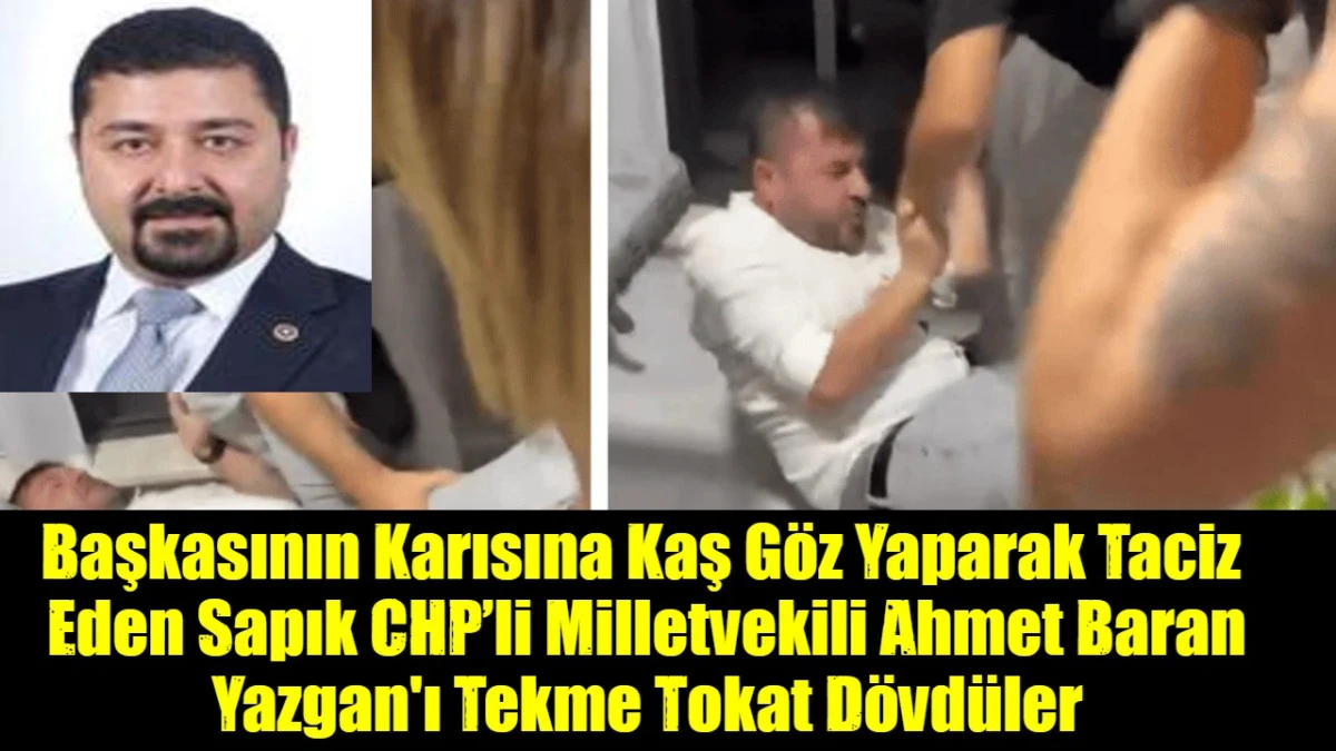 Sapık CHP&rsquo;li Milletvekili Ahmet Baran Yazganı Evire &Ccedil;evire D&ouml;vd&uuml;ler