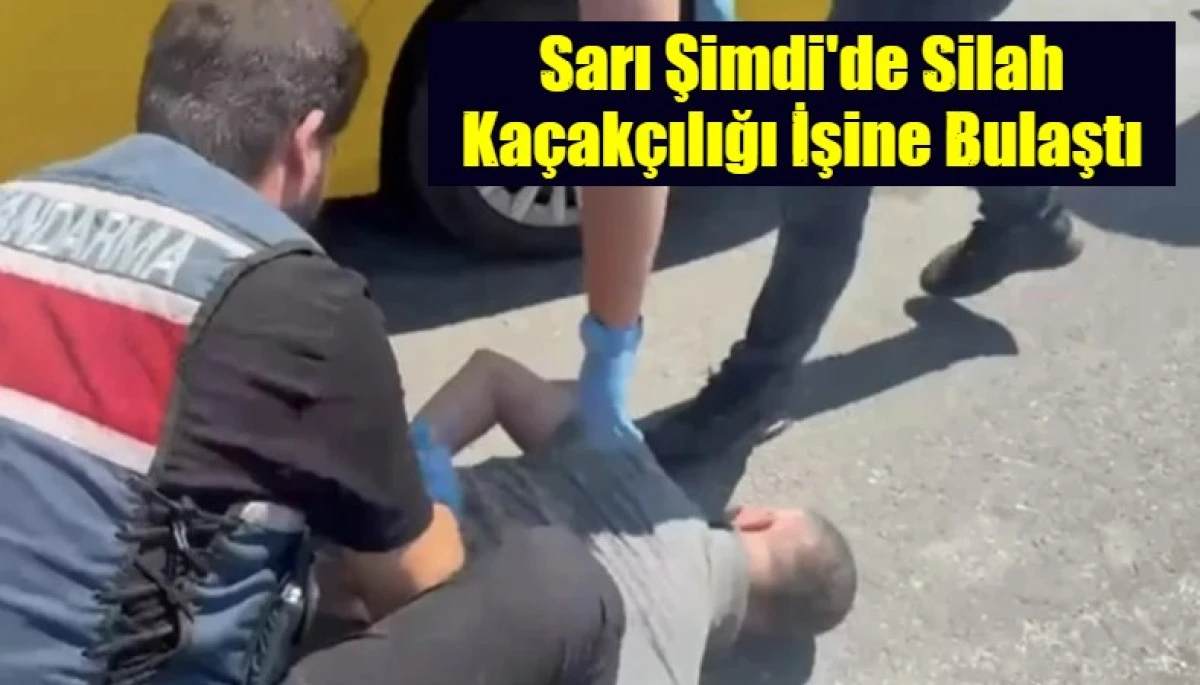 Sarı Şimdi'de Silah Ka&ccedil;ak&ccedil;ılığı İşine Bulaştı