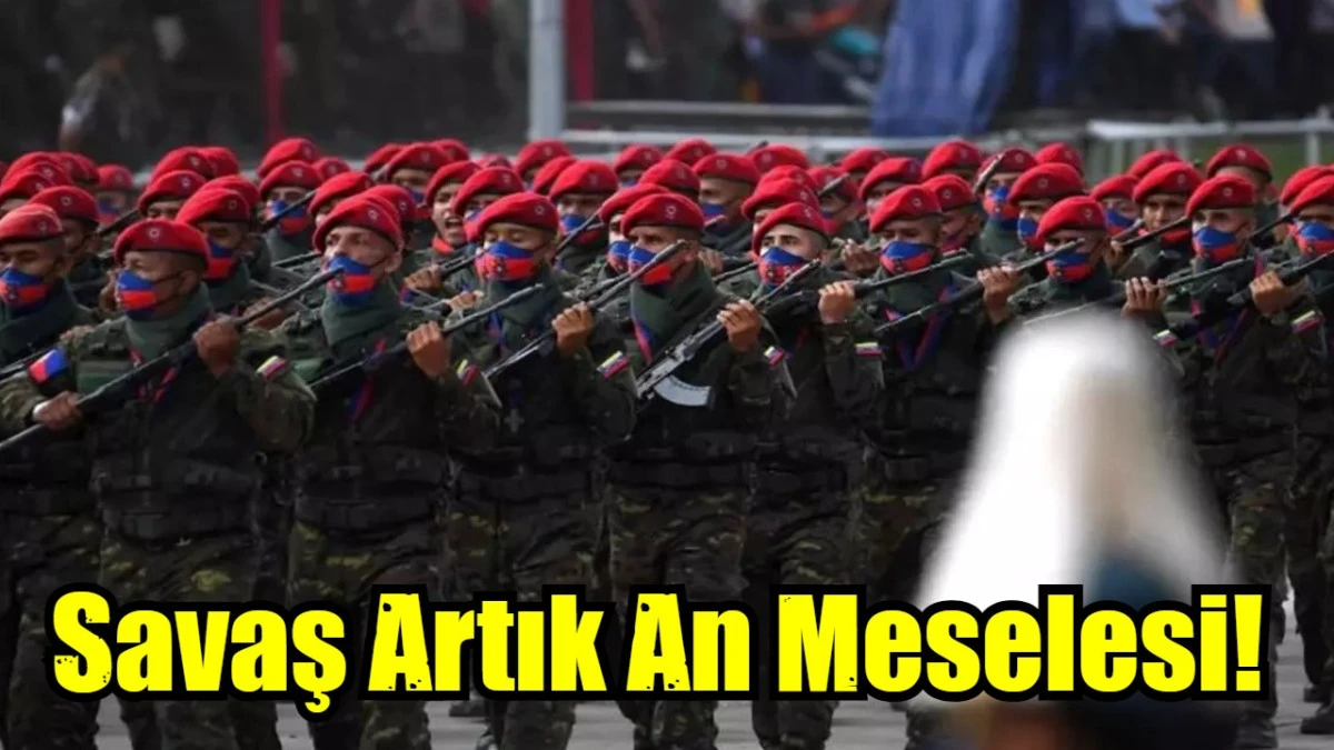 Savaş Artık An Meselesi! 