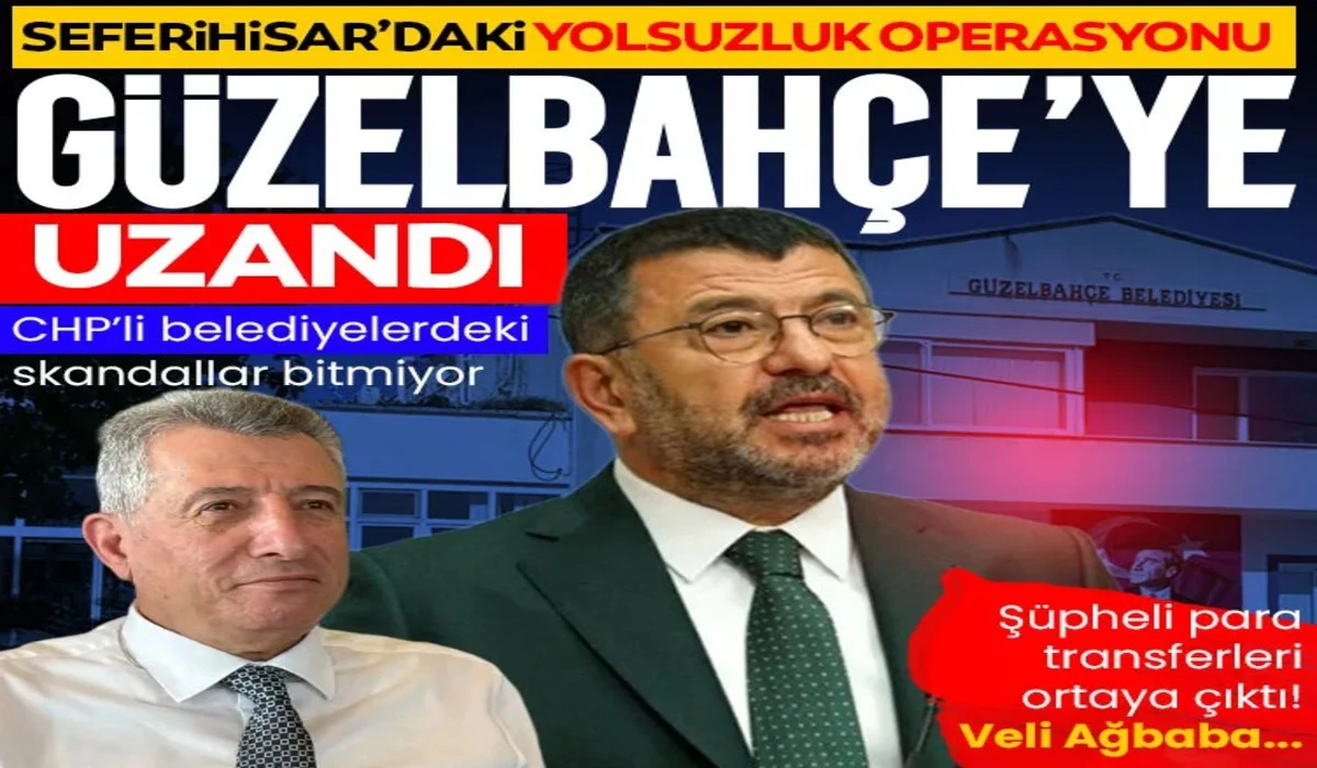 Seferihisar Belediyesi yolsuzluk operasyonu G&uuml;zelbah&ccedil;e Belediyesi&rsquo;ne uzandı! 