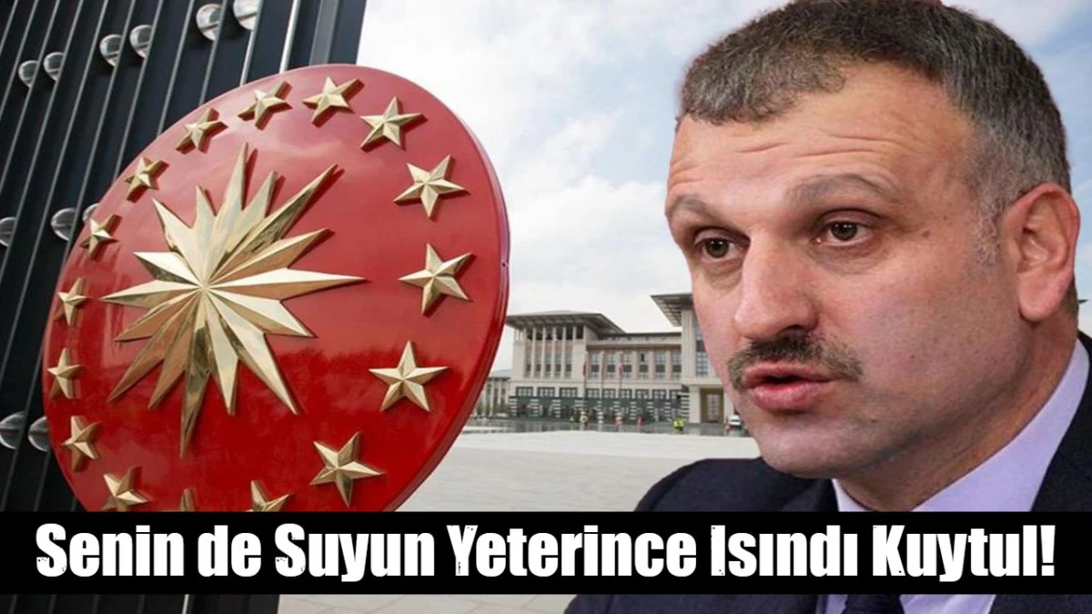 Senin de Suyun Yeterince Isındı Kuytul!