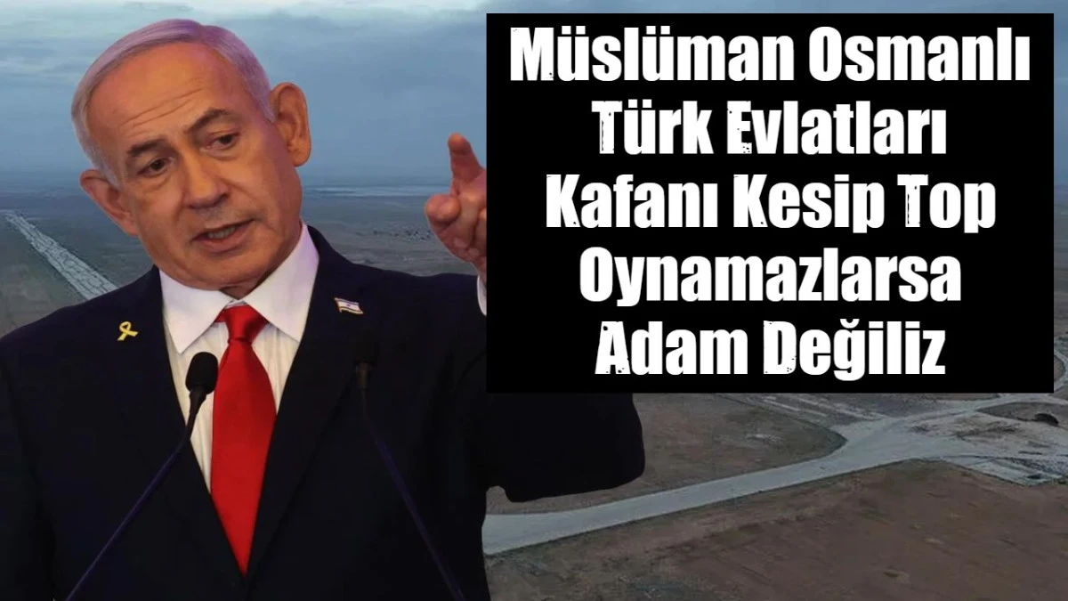 Sınırımızın dibindeki &uuml;ss&uuml; vuran İsrail'den k&uuml;stah T&uuml;rkiye &ccedil;ıkışı