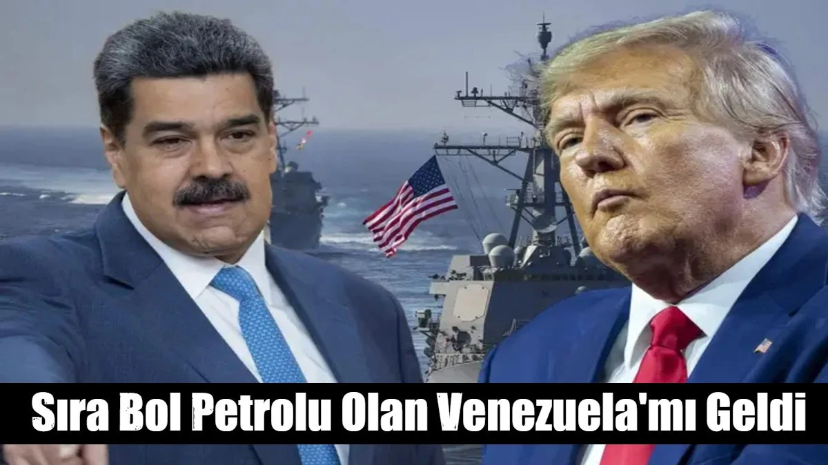 Sıra Bol Petrolu Olan Venezuela'mı Geldi