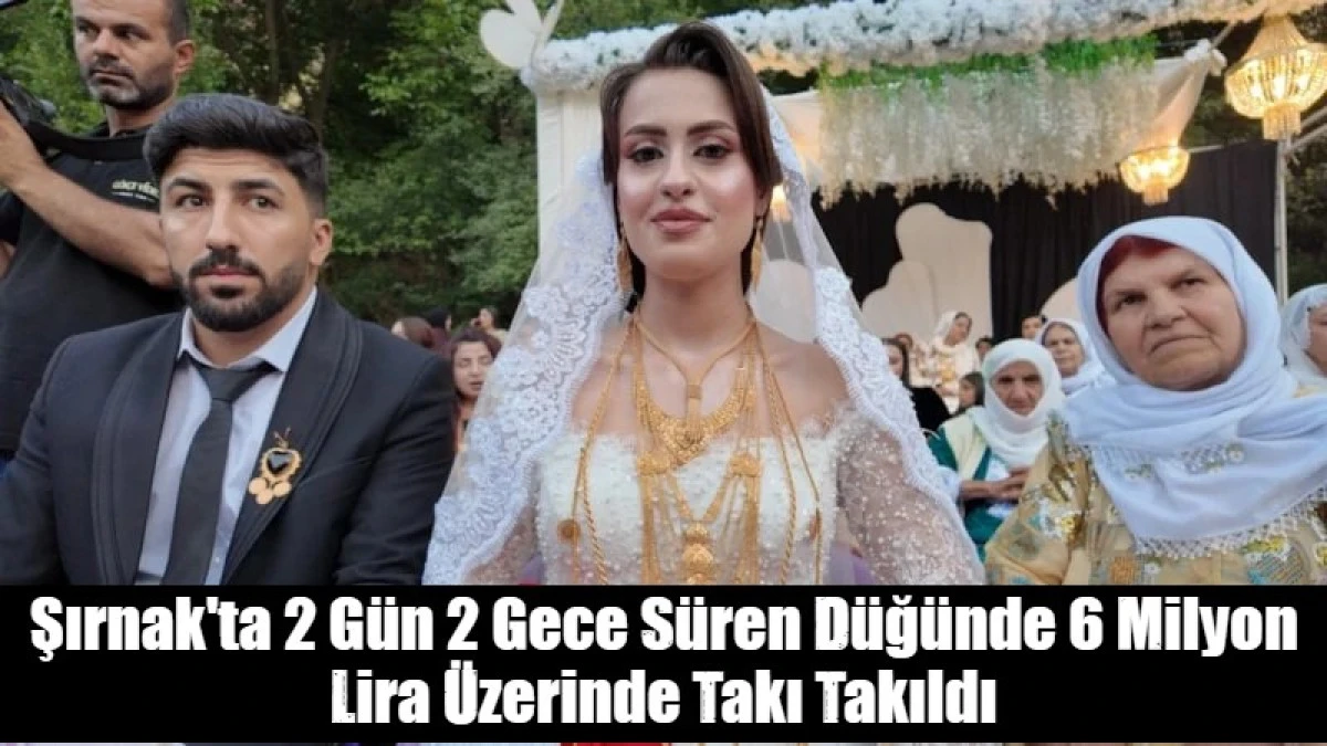 Şırnak'ta iki g&uuml;n iki gece s&uuml;ren d&uuml;ğ&uuml;nde 6 milyon liralık takı takıldı