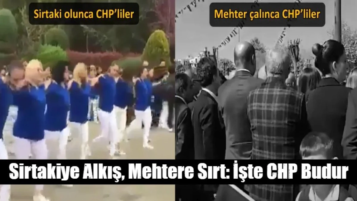 Sirtakiye Alkış, Mehtere Sırt: İşte CHP Budur