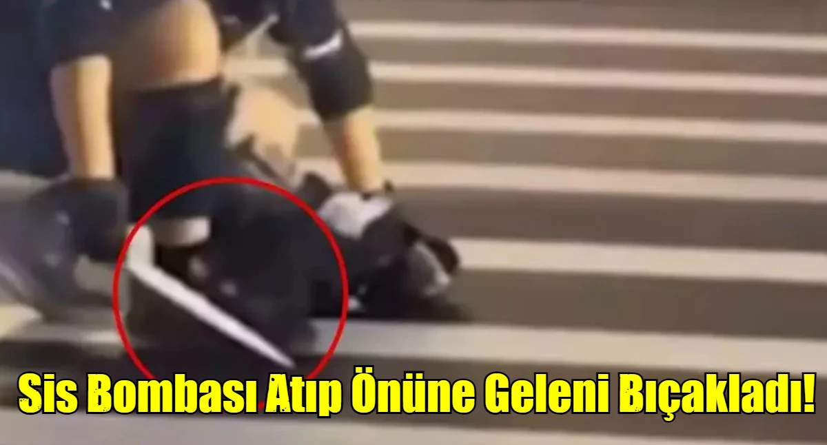 Sis Bombası Atıp &Ouml;n&uuml;ne Geleni Bı&ccedil;akladı! 