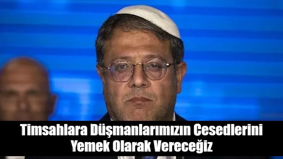 Soykırımcı İsrailli Bakan Ben-Gvir istemişti!