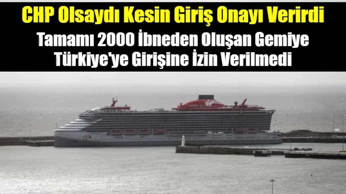 Tamamı 2000 İbneden Oluşan Gemiye T&uuml;rkiye'ye Girişine İzin Verilmedi