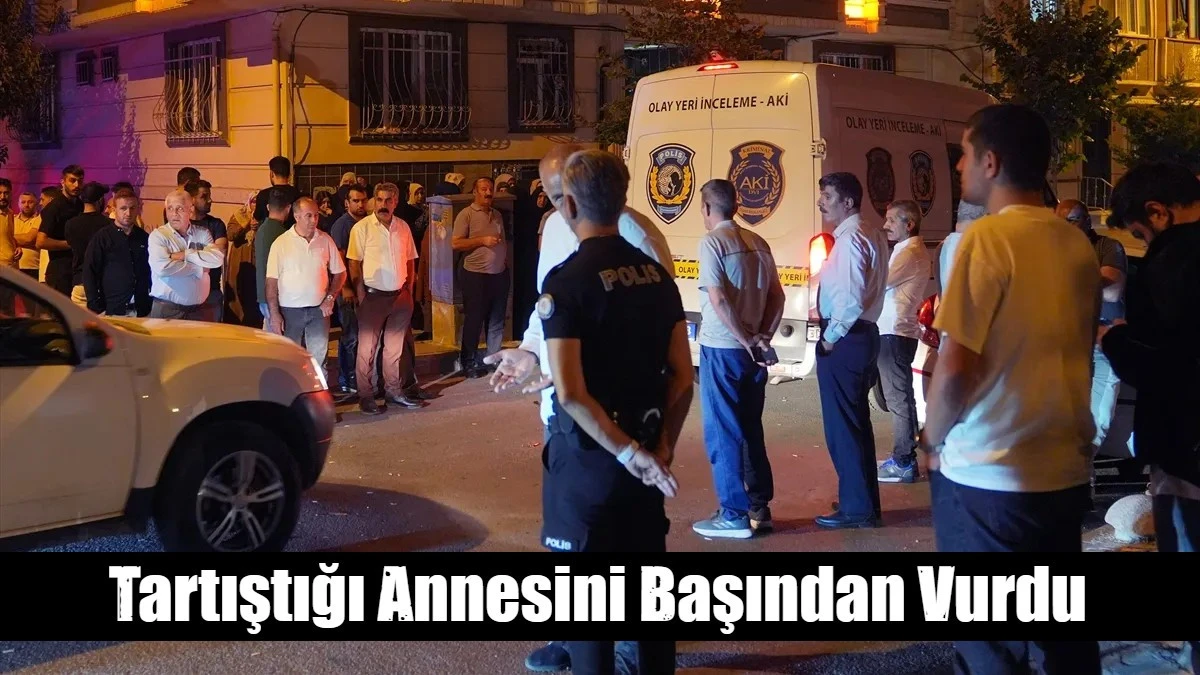 Tartıştığı Annesini Başından Vurdu 