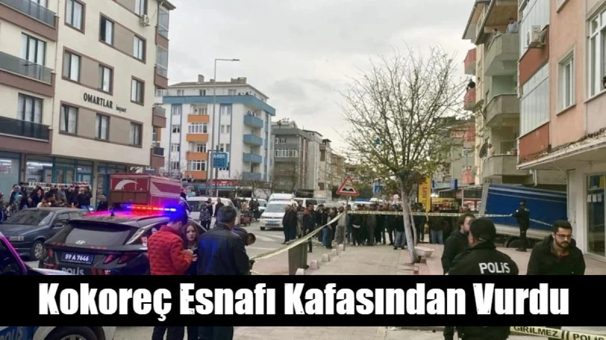 Tekirdağ'da kokore&ccedil; kavgasında esnafı t&uuml;fekle vurdu