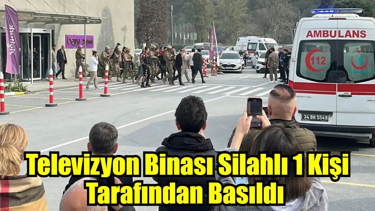 Televizyon Binası Silahlı 1 Kişi Tarafından Basıldı 