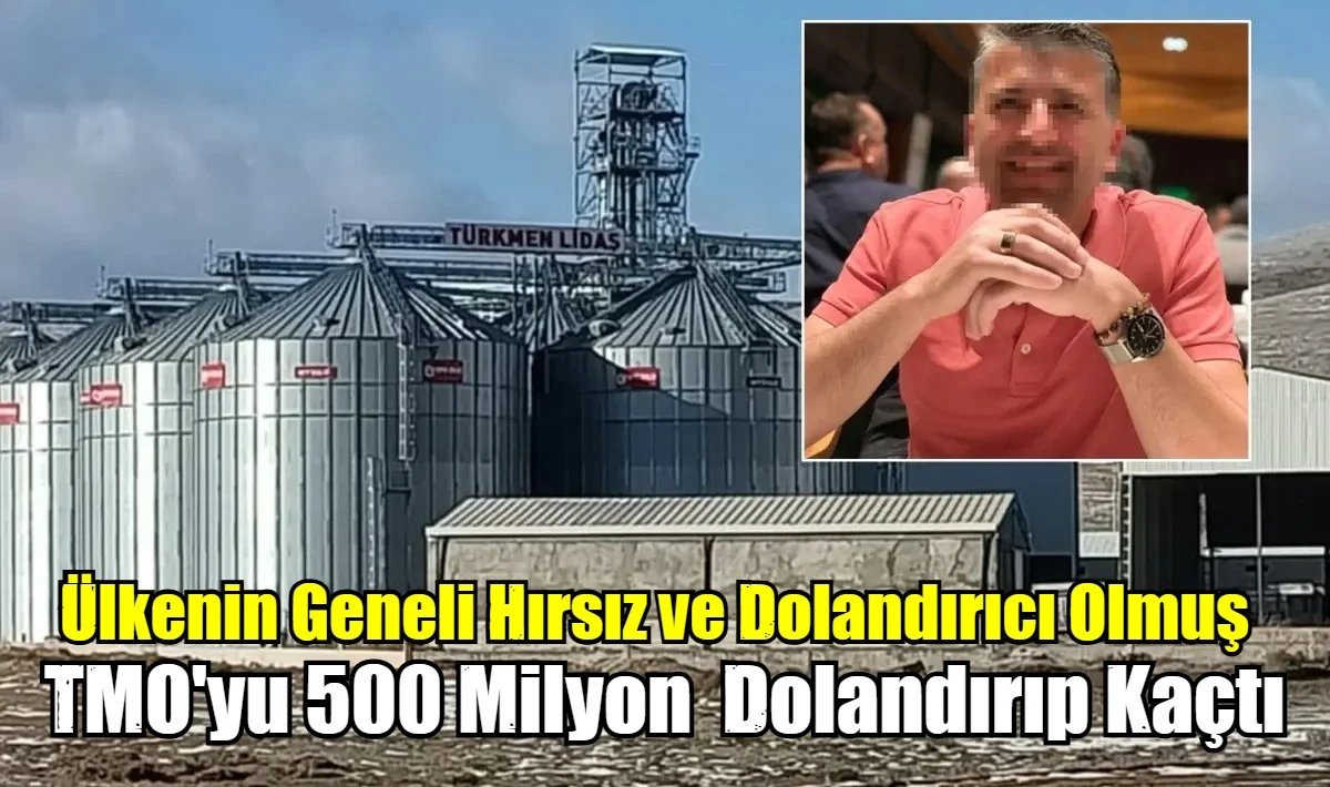 TMO'yu 500 milyon TL dolandıran depo sahibi, yurt dışına ka&ccedil;tı