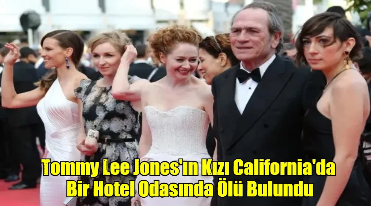 Tommy Lee Jones'ın Kızı California'da  Bir Hotel Odasında &Ouml;l&uuml; Bulundu