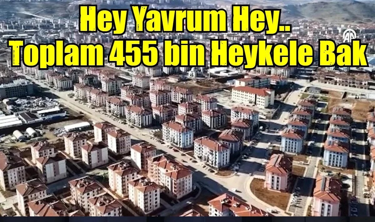 Toplam 455 Bin Heykel