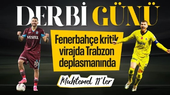 Trabzonspor - Fenerbahçe maçının muhtemel 11'leri