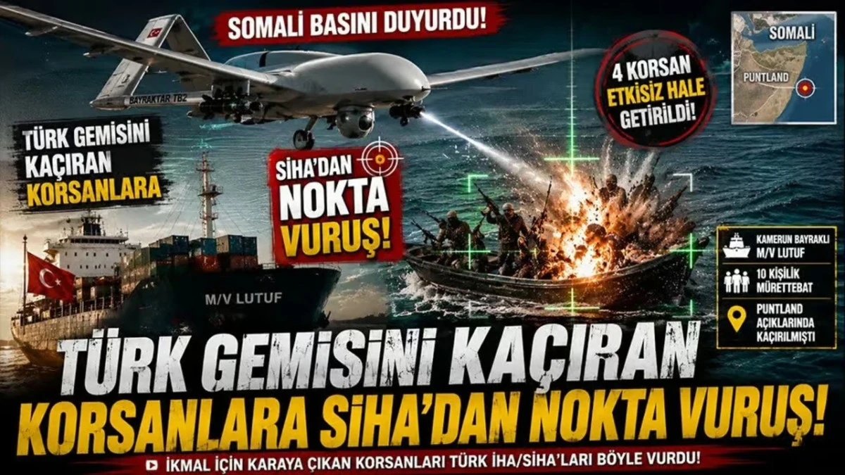T&uuml;rk Gemisini Ka&ccedil;ıran Korsanlara SİHA'dan Nokta Vuruş!