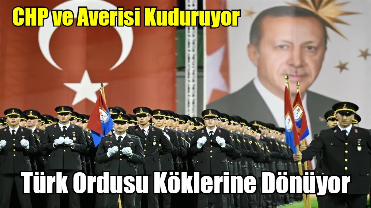 Türk Ordusu Köklerine Dönüyor