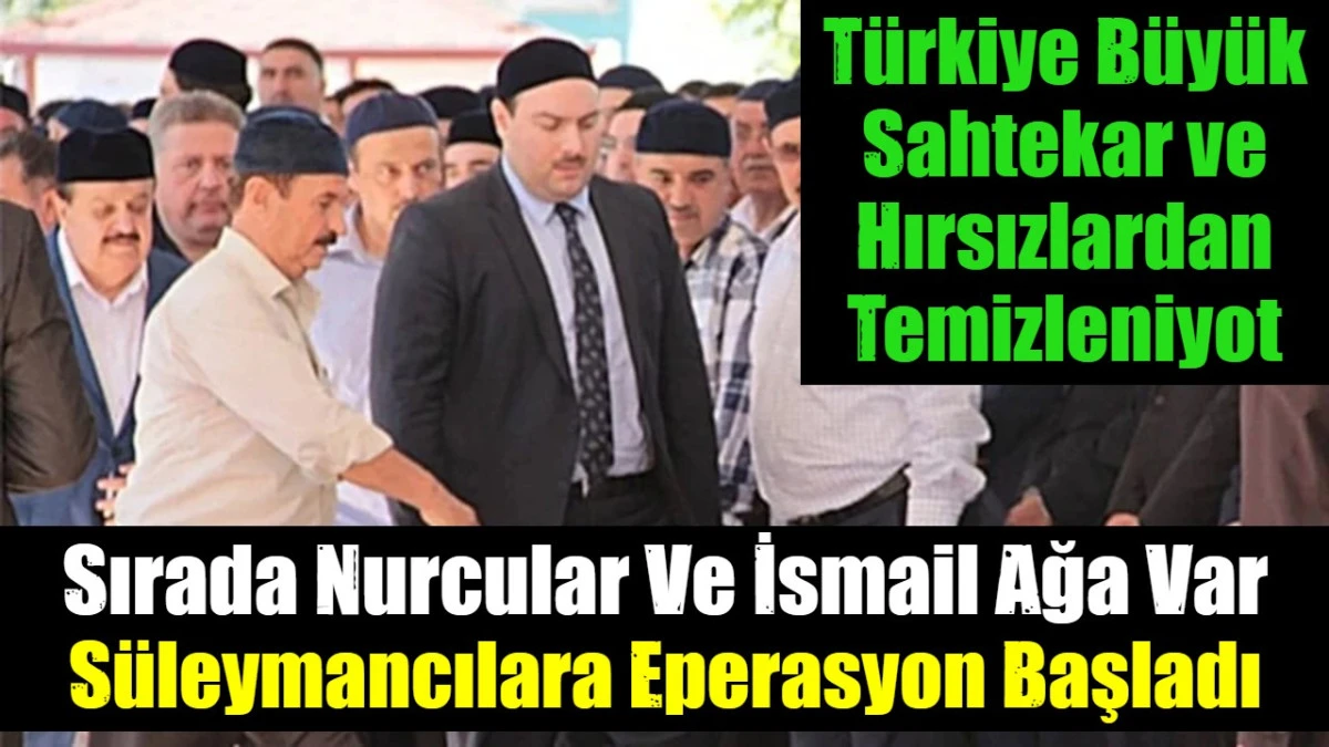 T&uuml;rkiye B&uuml;y&uuml;k Sahtekar ve Hırsızlardan Temizleniyot